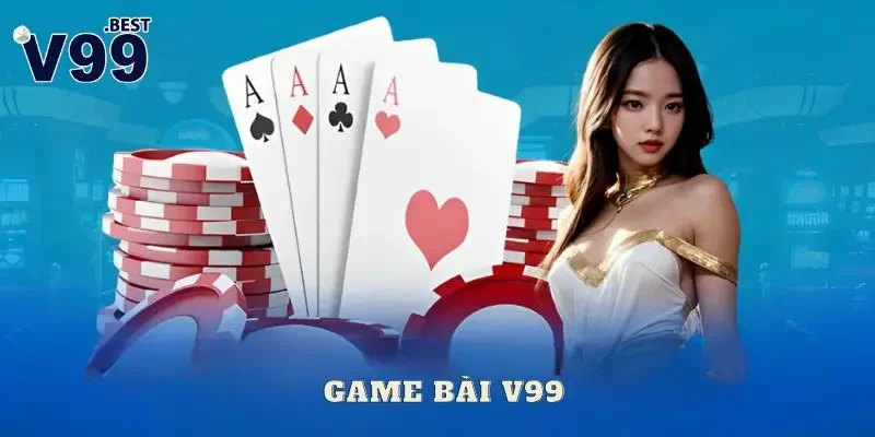 Khám phá mục game bài siêu hot